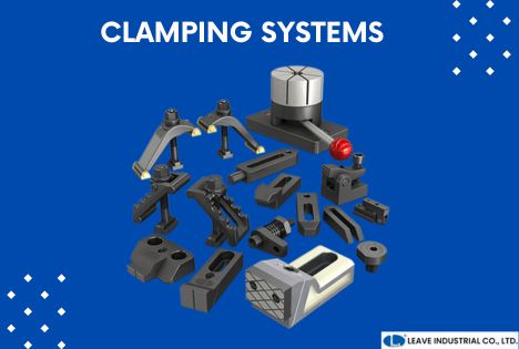 Understanding Clamping Systems: Enhancing Precision in Manufacturing class=